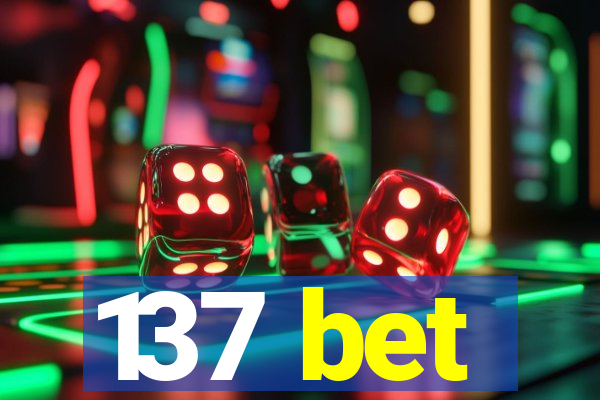 137 bet